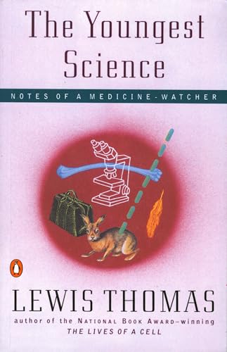 Beispielbild fr The Youngest Science : Notes of a Medicine-Watcher zum Verkauf von Better World Books: West