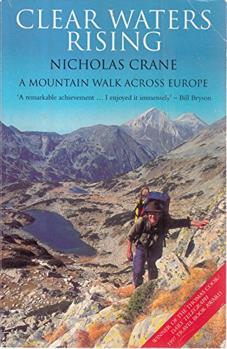 Beispielbild fr Clear Waters Rising: A Mountain Walk Across Europe zum Verkauf von WorldofBooks