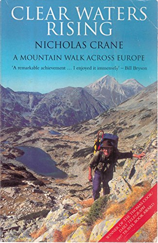 Imagen de archivo de Clear Waters Rising : A Mountain Walk Across Europe a la venta por ThriftBooks-Dallas