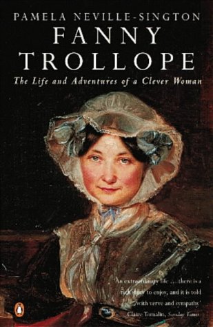 Imagen de archivo de Fanny Trollope: The Life and Adventures of a Clever Woman a la venta por WorldofBooks