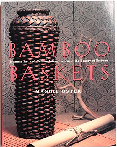 9780140243413: Bamboo Baskets: Japanese Art and Culture Interwoven With the Beauty of Ikebana