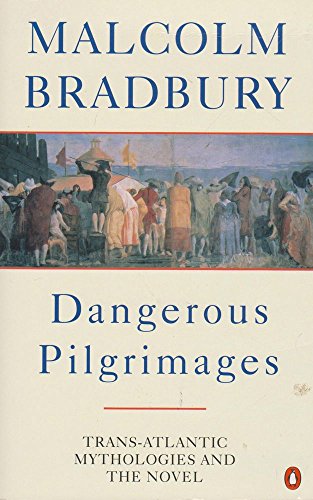 Stock image for Dangerous Pilgrimages: Transatlantic Mythologies and the Novel (Penguin Literary Criticism) for sale by Wonder Book