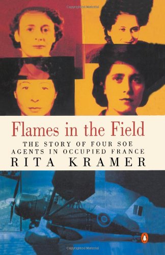 Stock image for Flames in the Field: The Story of Four Soe Agents in Occupied France for sale by WorldofBooks