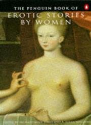 Imagen de archivo de Erotic Stories by Women, the Penguin Book of a la venta por ThriftBooks-Atlanta