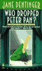 Stock image for Who Dropped Peter Pan? : A Jocelyn O'Roarke Mystery for sale by Better World Books: West