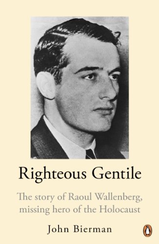 Stock image for The Righteous Gentile : The Story of Raoul Wallenberg, Missing Hero of the Holocaust for sale by Better World Books