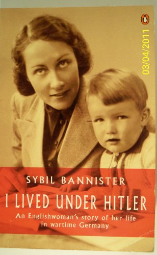 Beispielbild fr I Lived Under Hitler: An Englishwoman's Story of Her Life in Wartime Germany zum Verkauf von AwesomeBooks