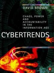 Imagen de archivo de Cybertrends: Chaos, Power and Accountability in the Information Age (Penguin business) a la venta por AwesomeBooks