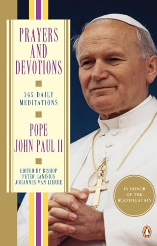 Prayers and Devotions: 365 Daily Meditations (9780140247251) by Pope John Paul II; Van Lierde, Peter Canisius Johannes