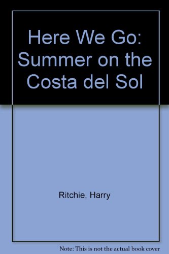 9780140247626: Here We Go: A Summer on the Costa del Sol