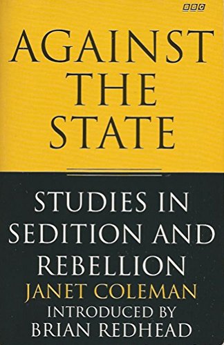 Imagen de archivo de Against the State: Studies in Sedition and Rebellion (BBC Books) a la venta por WorldofBooks