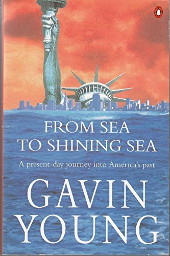 Stock image for From Sea to Shining Sea: Present-day Journey into America's Past for sale by Wonder Book