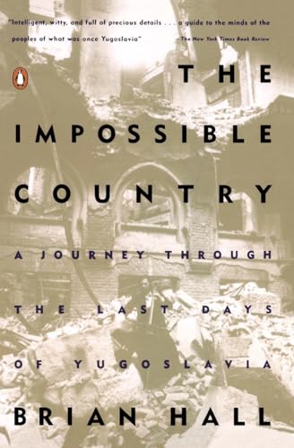 Imagen de archivo de The Impossible Country : A Journey Through the Last Days of Yugoslavia a la venta por Better World Books