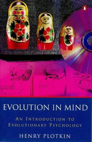 Evolution in Mind: An Introduction to Evolutionary Psychology (9780140249279) by H.C. Plotkin