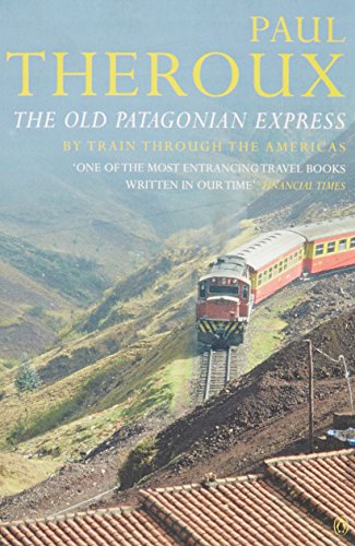Beispielbild fr The Old Patagonian Express: By Train Through the Americas zum Verkauf von ThriftBooks-Atlanta