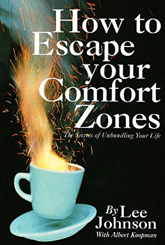 Beispielbild fr How to Escape Your Comfort Zones: The Secrets of Unbundling Your Life zum Verkauf von AwesomeBooks