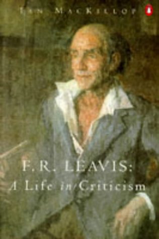 Imagen de archivo de F.R. Leavis: A Life in Criticism (Penguin literary criticism) a la venta por WorldofBooks