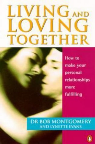 Beispielbild fr Living And Loving Together: How to Make Your Personal Relationships More Fulfilling zum Verkauf von WorldofBooks