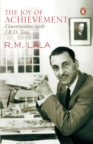 Stock image for The Joy Of Achievement: A Conversation With J.R.D. Tata for sale by Bookstore99