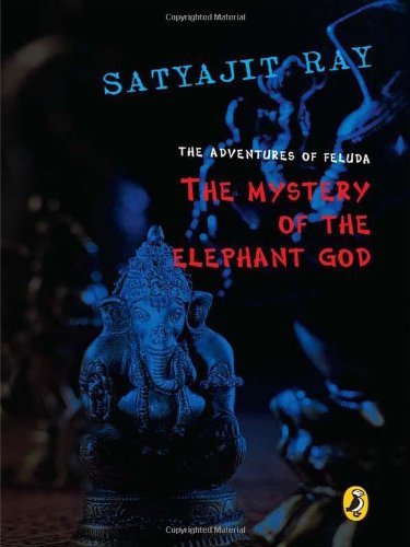 Beispielbild fr The Mystery of the Elephant God: More Adventures of Feluda zum Verkauf von WorldofBooks