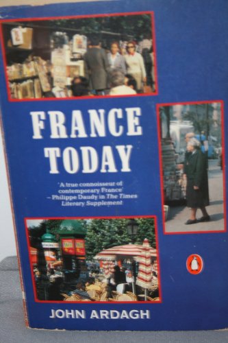 Beispielbild fr France Today: A New and Revised Edition of "France in the 1980s" zum Verkauf von Wonder Book