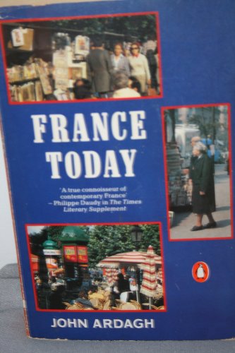 9780140251852: France Today: A New and Revised Edition of France in the 1980s