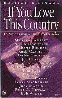 9780140252514: If you love this country: Fifteen voices for a unified Canada