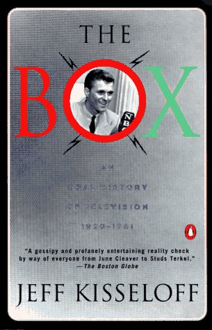 Stock image for The Box: An Oral History of Television, 1929-1961 for sale by SecondSale