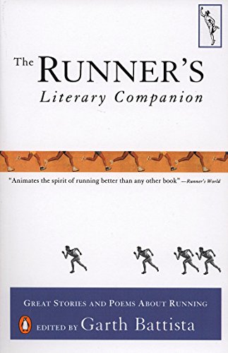 Beispielbild fr The Runner's Literary Companion: Great Stories and Poems About Running zum Verkauf von Wonder Book