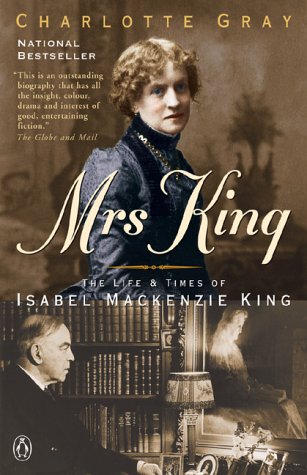 9780140253672: Mrs. King: The Life And Times of Isabel Mackenzie King