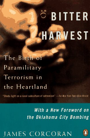 Bitter Harvest: The Birth of Paramilitary Terrorism in the Heartland (9780140253894) by Corcoran, James
