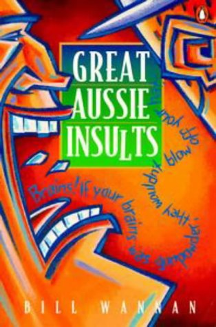 Stock image for Great Aussie Insults for sale by Cameron Park Books