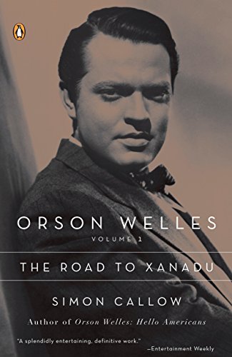Imagen de archivo de Orson Welles, Volume 1: The Road to Xanadu a la venta por ThriftBooks-Dallas