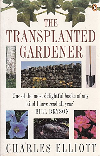 The Transplanted Gardener (9780140254846) by Charles Elliott