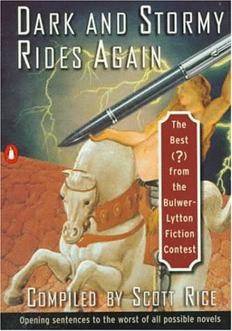Beispielbild fr Dark and Stormy Rides Again : The Best (?) from the Bulwer-Lytton Fiction Contest zum Verkauf von Better World Books: West