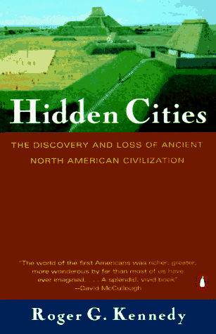 Beispielbild fr Hidden Cities : The Discovery and Loss of Ancient North American Civilization zum Verkauf von Better World Books