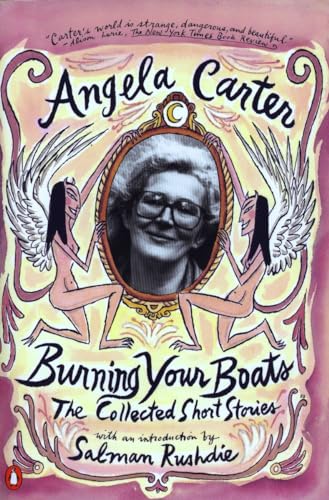 Burning Your Boats: The Collected Short Stories