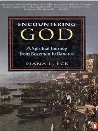 Beispielbild fr Encountering God: A Spiritual Journey from Bozeman to Banaras zum Verkauf von AwesomeBooks