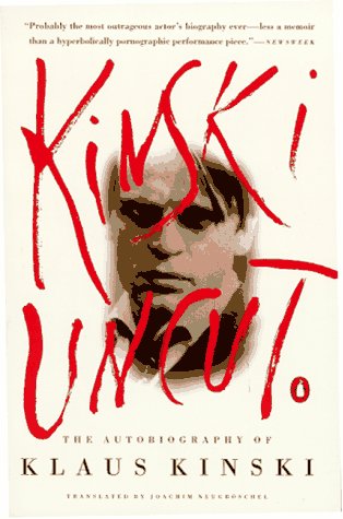 9780140255362: Kinski Uncut: The Autobiography of Klaus Kinski