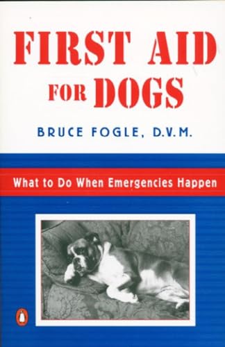 Beispielbild fr First Aid for Dogs : What to do When Emergencies Happen zum Verkauf von Better World Books