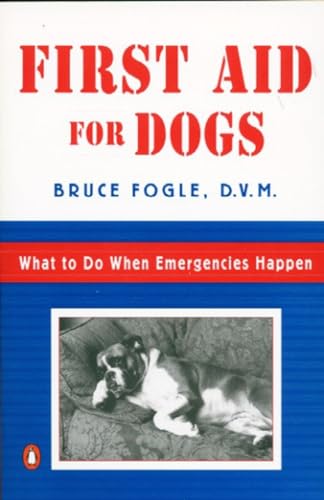 Stock image for First Aid For Dogs: What to do when Emergencies Happen for sale by WorldofBooks