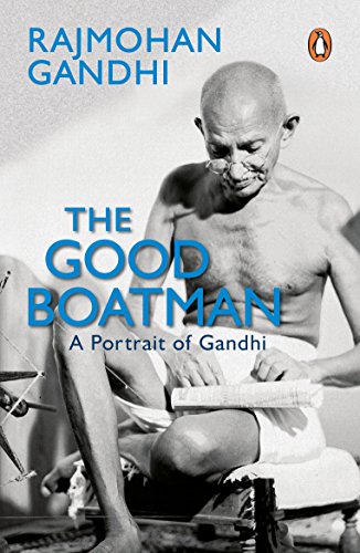 Stock image for Good Boatman : A Portrait of Gandhi for sale by Better World Books