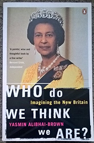 Imagen de archivo de Who do We Think We Are?: Imagining the New Britain a la venta por WorldofBooks