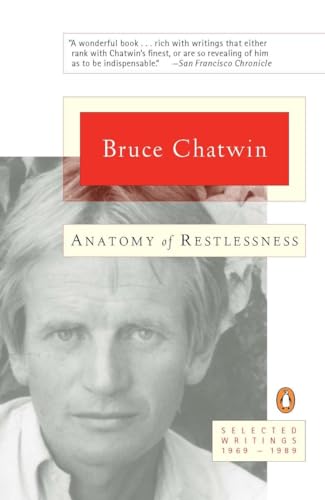 9780140256987: Anatomy of Restlessness: Selected Writings 1969-1989