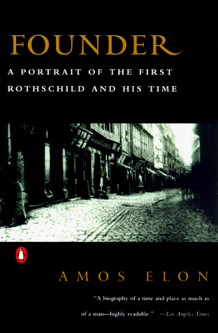 Stock image for Founder: A Portrait of the First Rothschild and His Time for sale by Wonder Book