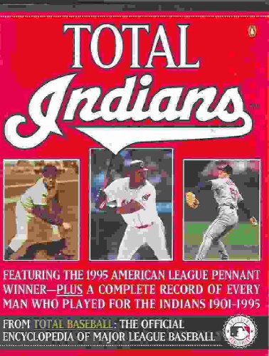 Beispielbild fr Total Indians: The 1995 American League Champions from Total Baseball, theOfficial Encycl zum Verkauf von Basement Seller 101