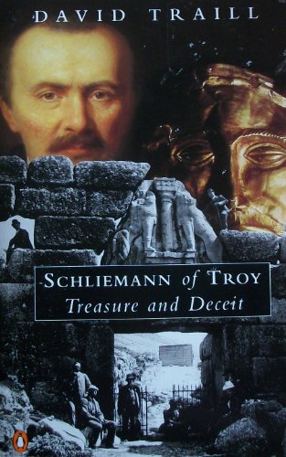 Stock image for Schliemann of Troy: Treasure and Deceit for sale by AwesomeBooks