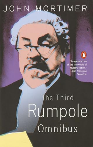 9780140257410: The Third Rumpole Omnibus: Rumpole and the Age of Miracles, Rumpole a LA Carte, Rumpole and the Angel of Death