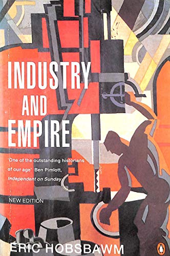 Stock image for Industry and Empire: From 1750 to the Present Day for sale by WorldofBooks