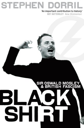 Stock image for Blackshirt: Sir Oswald Mosley and British Fascism for sale by WorldofBooks